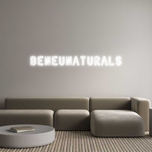 Custom Neon: Beneunaturals