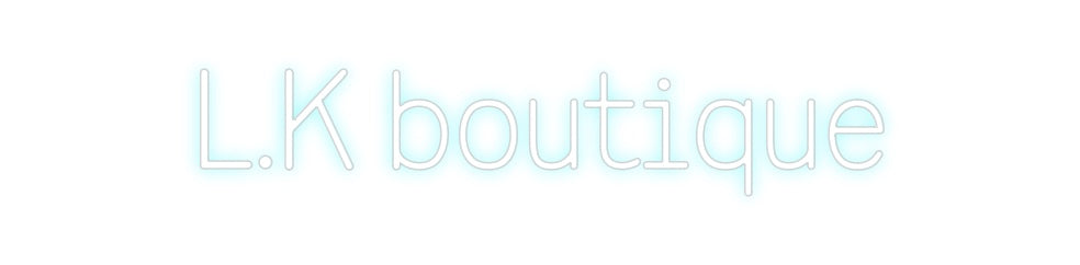 Custom Neon: L.K boutique
