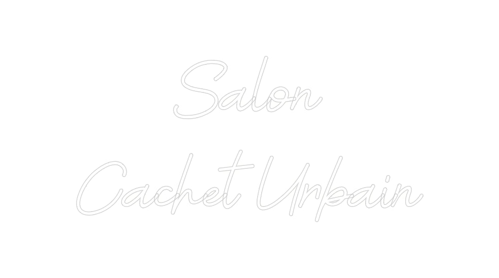 Custom Neon: Salon
Cachet...