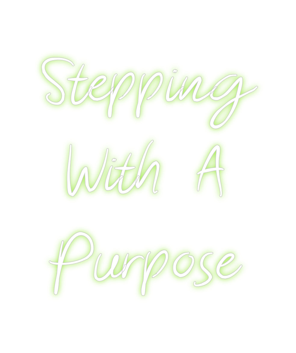 Custom Neon:  Stepping 
 ...