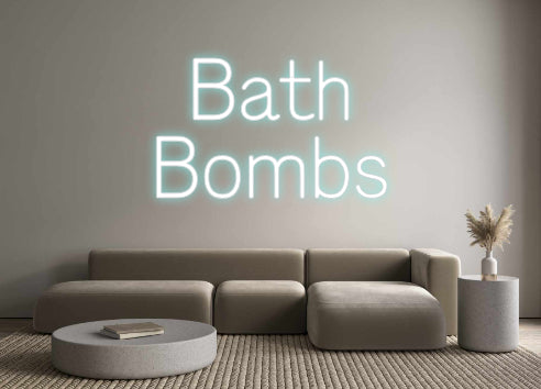 Custom Neon: Bath
Bombs