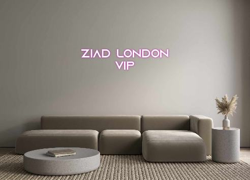 Custom Neon: Ziad London
...