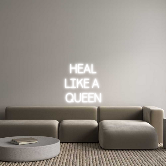 Custom Neon: HEAL
LIKE A ...