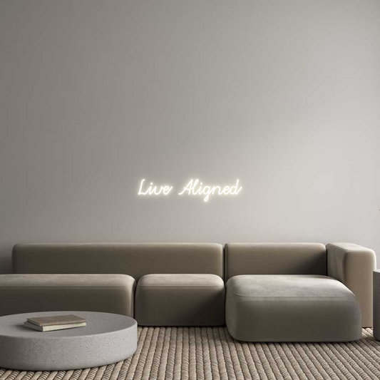 Custom Neon: Live Aligned