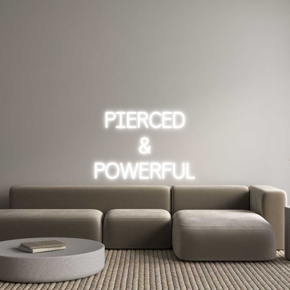 Custom Neon: PIERCED
&
P...