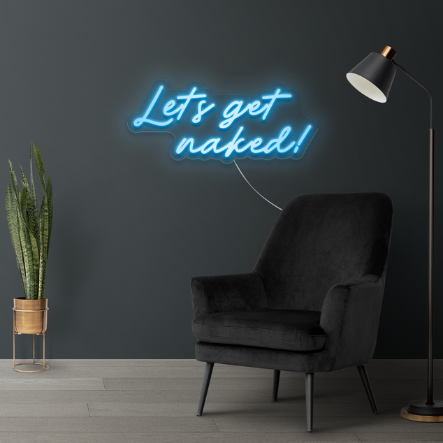 Lets get naked! LED Neon Sign