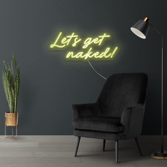 Lets get naked! LED Neon Sign
