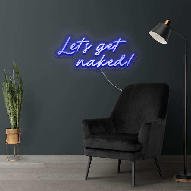 Lets get naked! LED Neon Sign