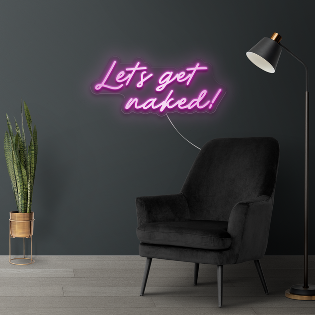 Lets get naked! LED Neon Sign