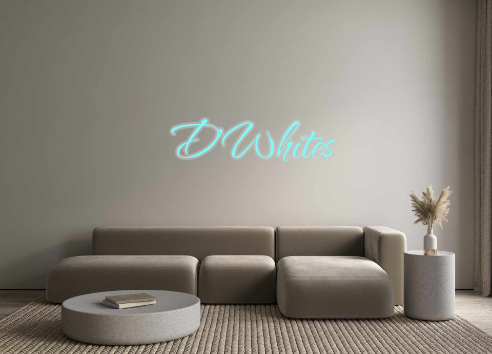 Custom Neon: D'Whites