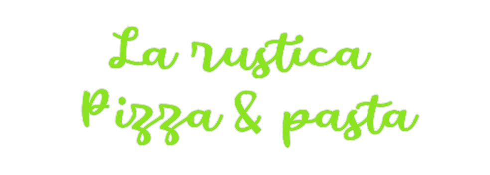 Custom Neon: La rustica
P...