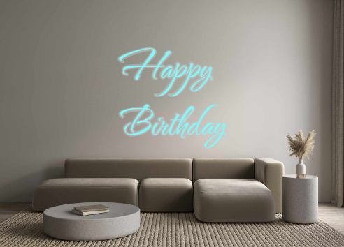 Custom Neon: Happy
Birthday