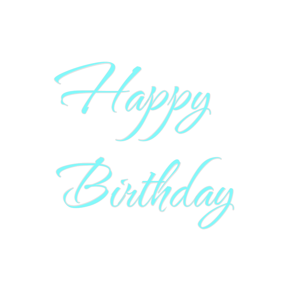 Custom Neon: Happy
Birthday