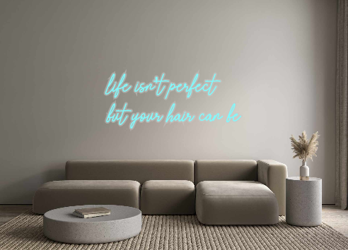 Custom Neon: life isn't p...