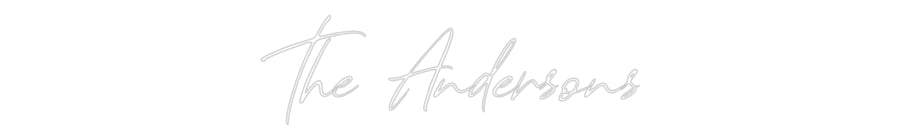 Custom Neon: The Andersons