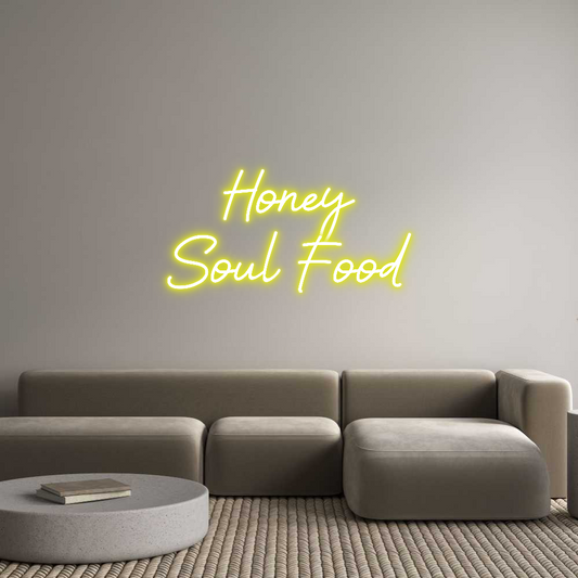 Custom Neon: Honey
Soul F...