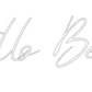 Custom Neon: Bartello Beau...
