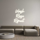 Custom Neon: Wash
Rinse
...
