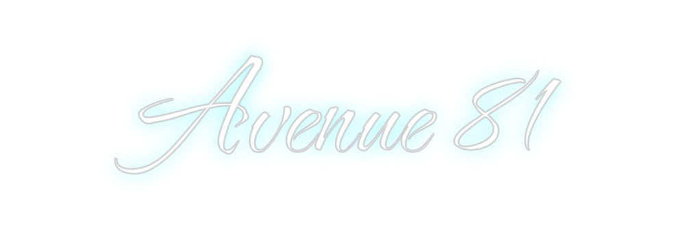 Custom Neon: Avenue 81