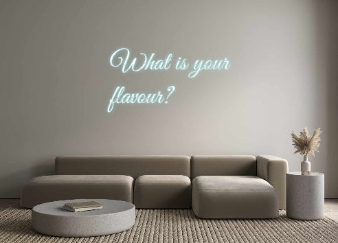 Custom Neon: What is your
...