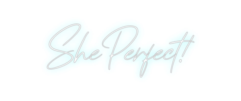 Custom Neon: ShePerfect!