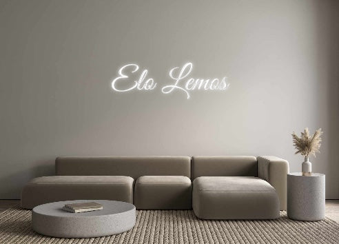 Custom Neon: Elo Lemos