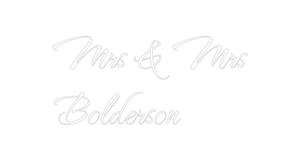 Custom Neon: Mrs & Mrs
Bo...