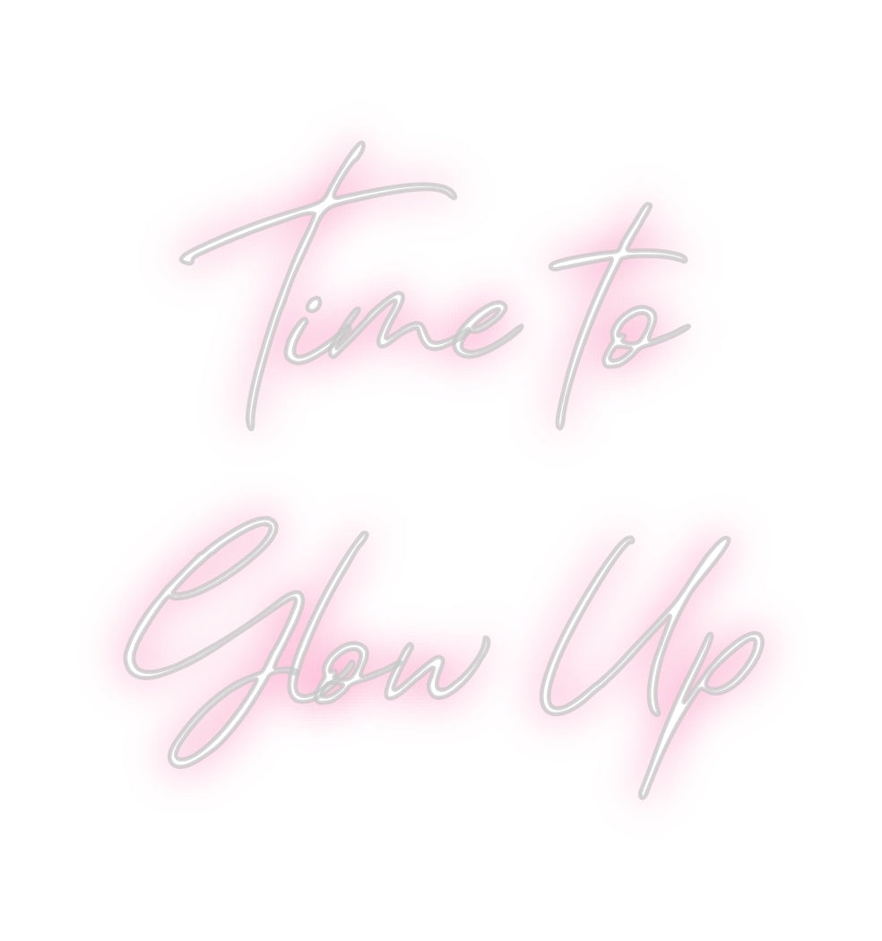 Custom Neon: Time to 
Glo...