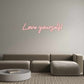 Custom Neon: Love yourself!