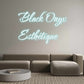 Custom Neon: Black Onyx
E...