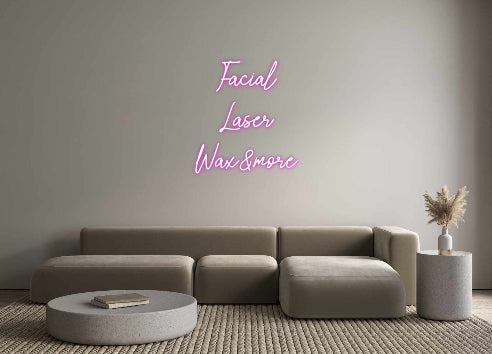 Custom Neon: Facial
Laser...