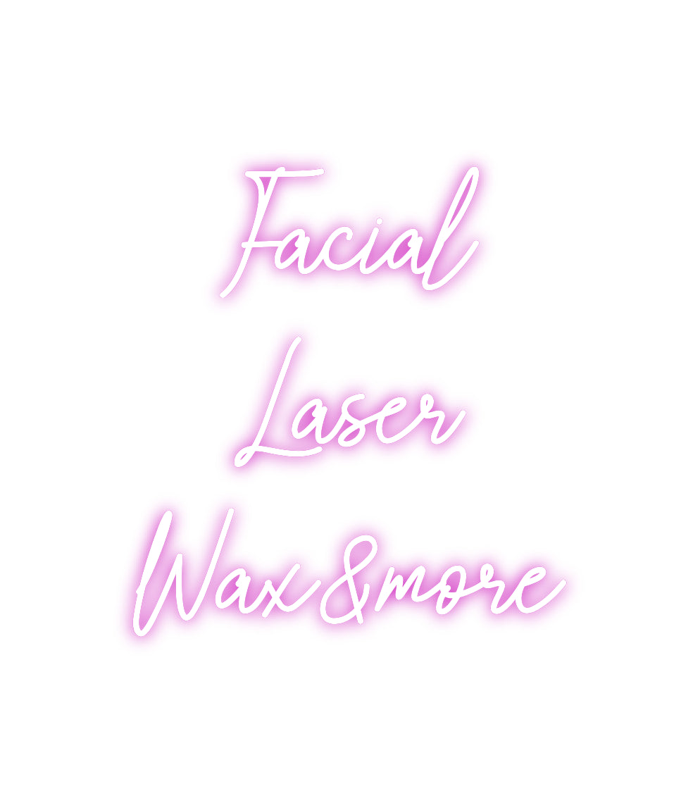 Custom Neon: Facial
Laser...