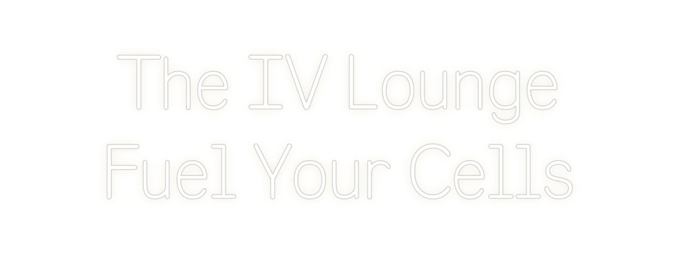 Custom Neon: The IV Lounge...