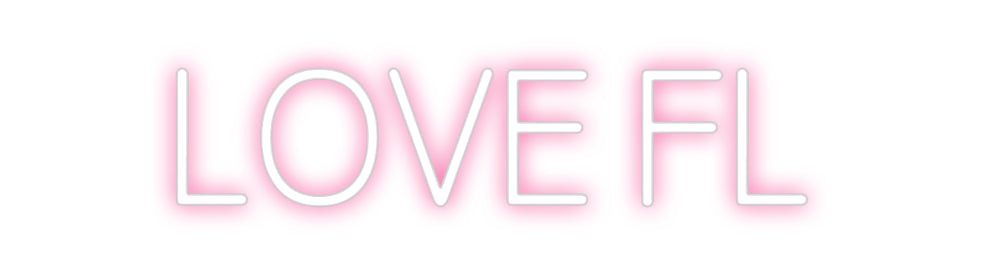 Custom Neon: LOVE FL