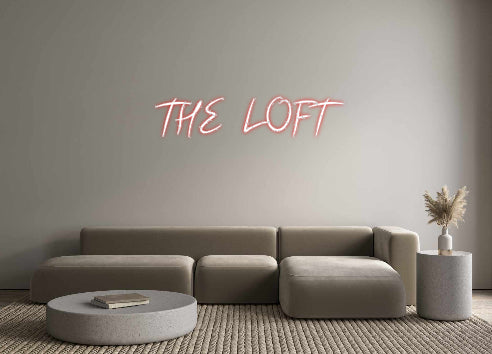 Custom Neon: THE LOFT