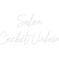 Custom Neon: Salon
Cachet...