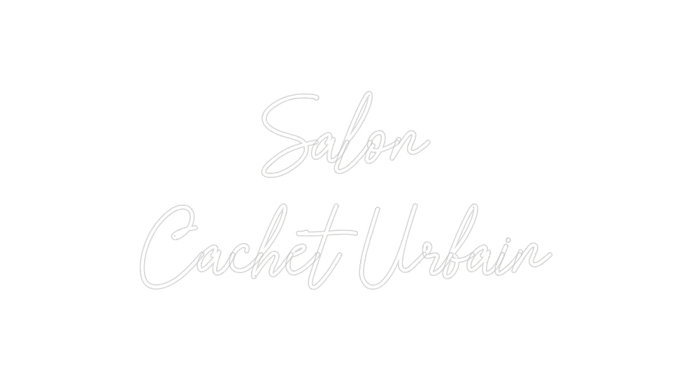 Custom Neon: Salon
Cachet...