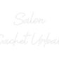 Custom Neon: Salon
Cachet...