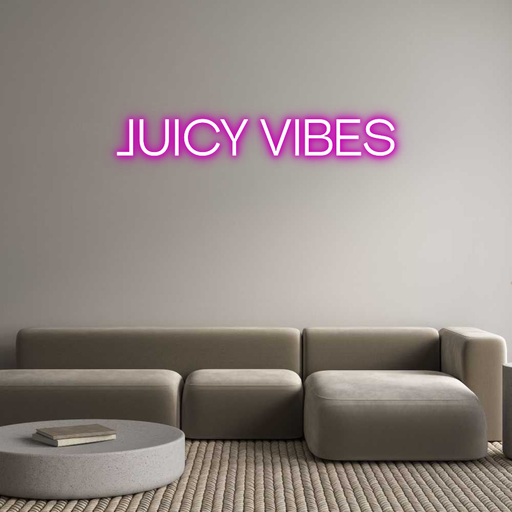 Custom Neon: JUICY VIBES