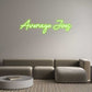 Custom Neon: Average Joes