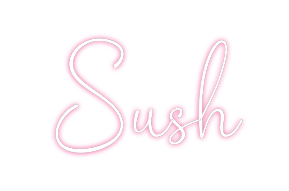 Custom Neon: Sush