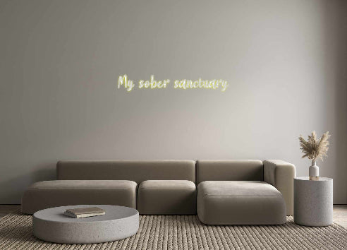 Custom Neon: My sober sanc...