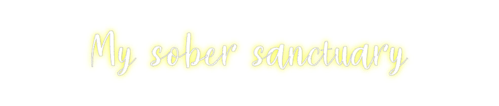 Custom Neon: My sober sanc...