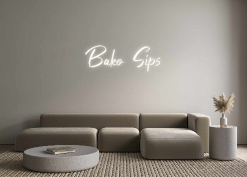 Custom Neon: Bako Sips