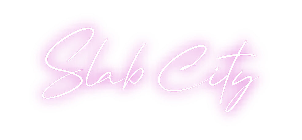 Custom Neon: Slab City