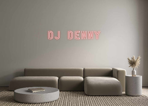 Custom Neon: DJ Denny