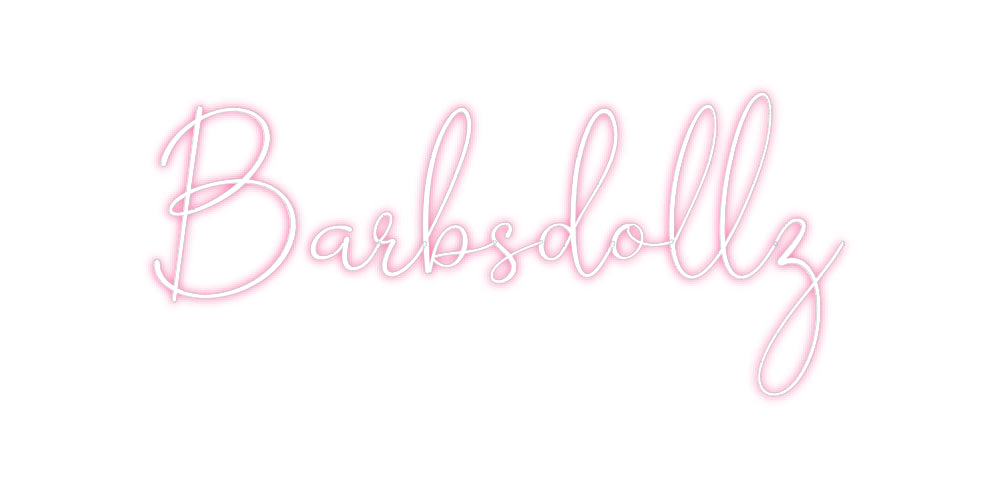 Custom Neon: Barbsdollz