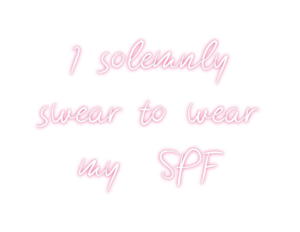 Custom Neon: I solemnly
s...