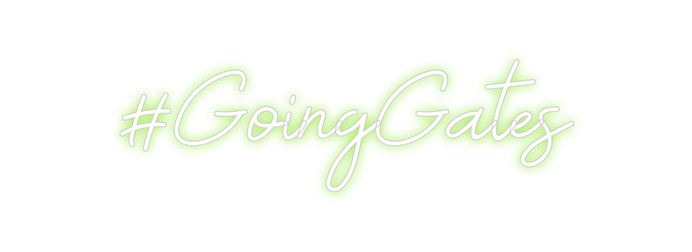 Custom Neon: #GoingGates