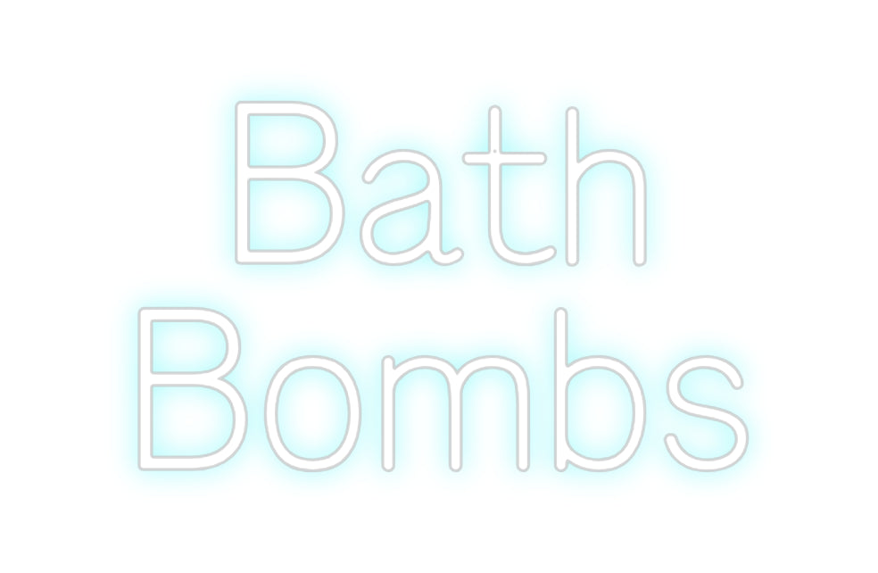 Custom Neon: Bath 
Bombs